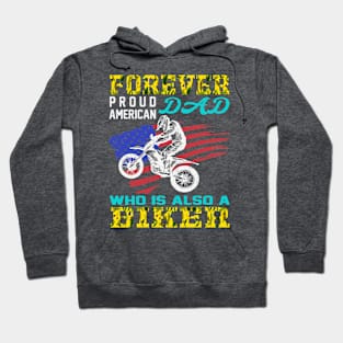 Forever proud dad american Who is also a biker Hoodie